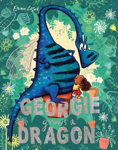 Cover image for Georgie Grows a Dragon - Emma Lazell