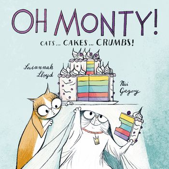 Oh Monty! - Susannah Lloyd, Illustrated by Nici Gregory