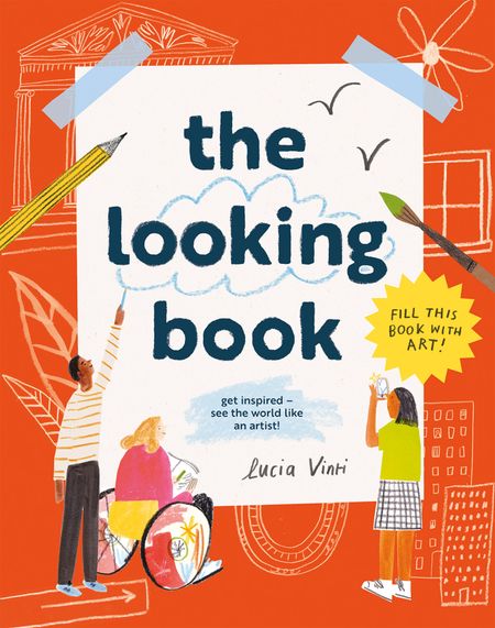 Cover image for The Looking Book: Get inspired – see the world like an artist! - Created by Lucia Vinti
