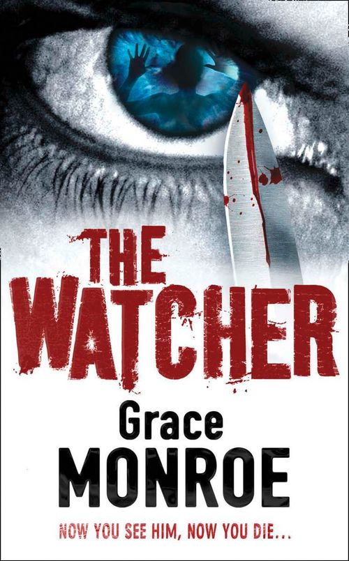 The Watcher, Crime & mystery: police procedural, Paperback, Grace Monroe