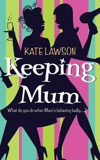 Keeping Mum - Kate Lawson