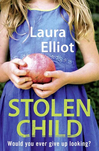 Cover image for Stolen Child - A gripping psychological thriller - Laura Elliot