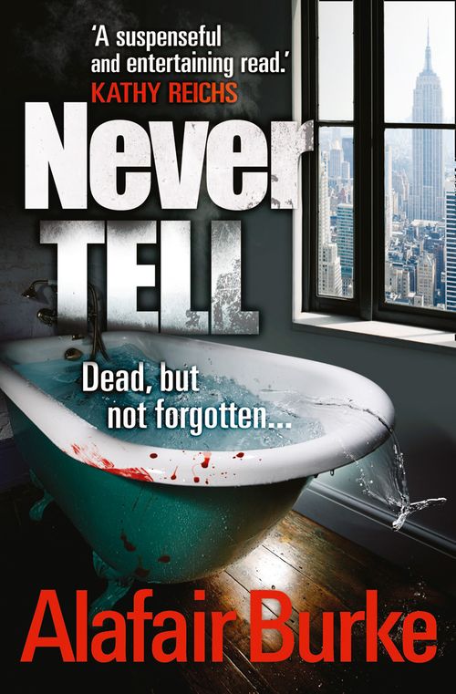 Never Tell, Crime & mystery: police procedural, Paperback, Alafair Burke