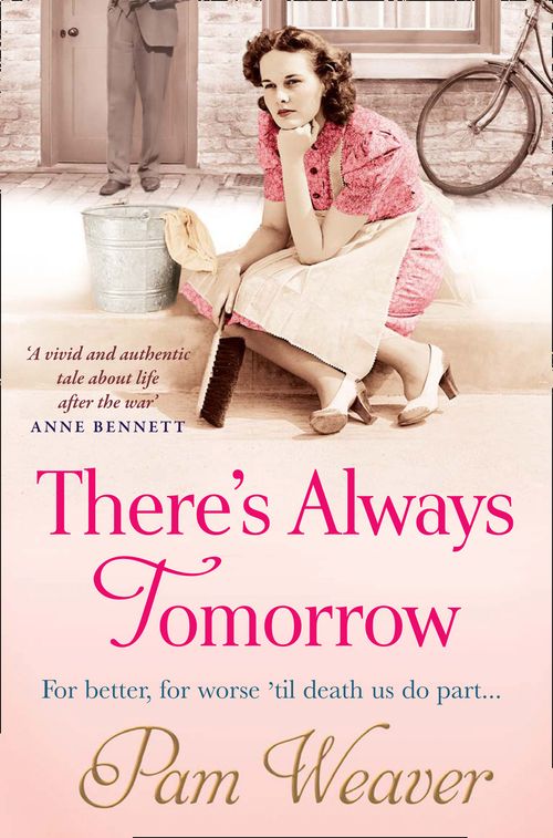 There’s Always Tomorrow, Fiction – Fiction: literary and general non-genre – Modern and contemporary fiction: literary and general, Paperback, Pam Weaver