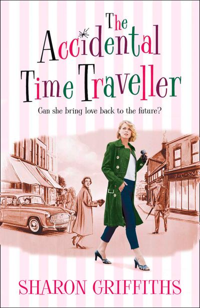 Cover image for The Accidental Time Traveller - Sharon Griffiths