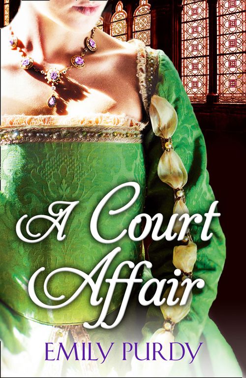 A Court Affair, Fiction – Romance – Historical romance, Paperback, Emily Purdy