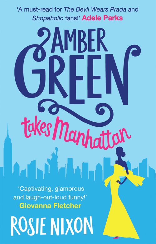 Amber Green Takes Manhattan, Romance, Paperback, Rosie Nixon