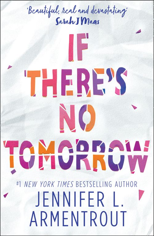 If There's No Tomorrow, Fiction, Paperback, Jennifer L. Armentrout