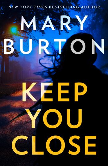 Keep You Close - Mary Burton