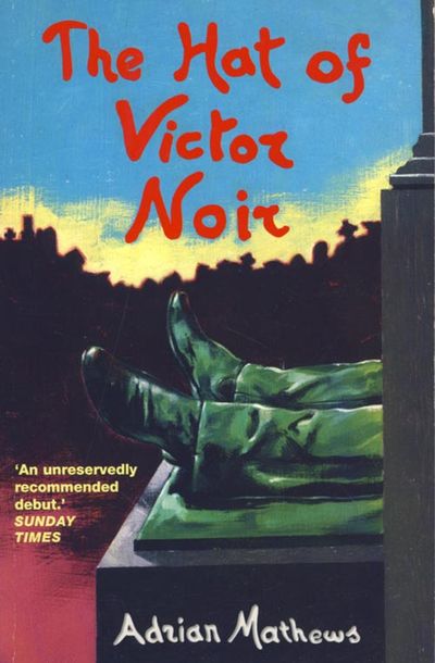 The Hat of Victor Noir - Adrian Mathews