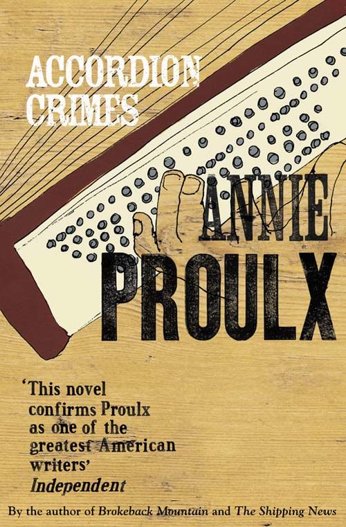 Accordion Crimes, Contemporary Fiction, Paperback, Annie Proulx