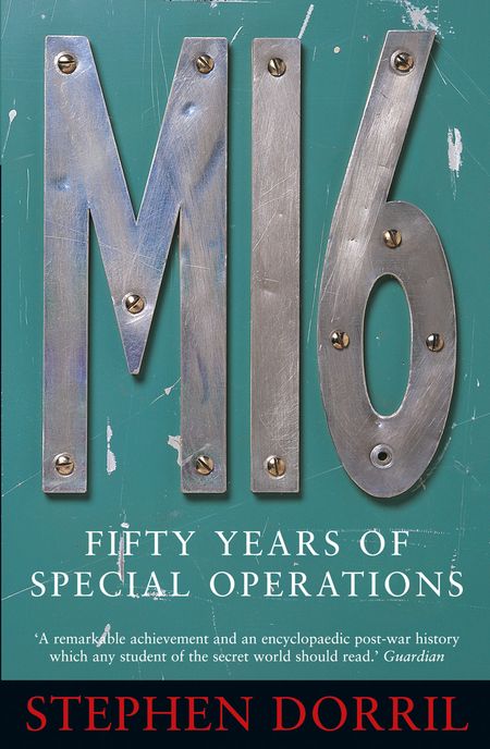 Cover image for MI6: Fifty Years of Special Operations - Stephen Dorril