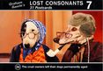 Lost Consonants 7
