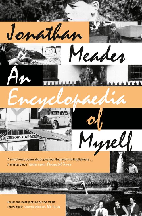An Encyclopaedia of Myself, Contemporary Fiction, Paperback, Jonathan Meades