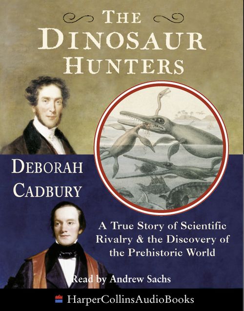The Dinosaur Hunters, Literature, Culture & Art, Paperback, Deborah Cadbury