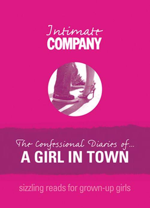 Intimate Company: The Confessional Diaries of? A Girl in Town, Romance, Paperback, Company