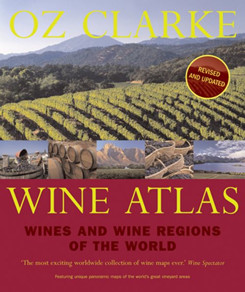 Oz Clarke Wine Atlas, Fiction, Hardback, Oz Clarke