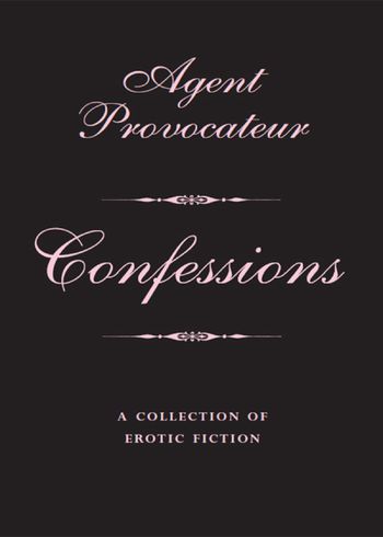 Agent Provocateur: Confessions - Agent Provocateur