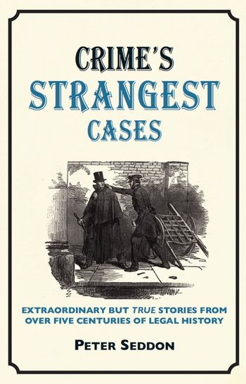 Strangest - Crime’s Strangest Cases - Peter Seddon