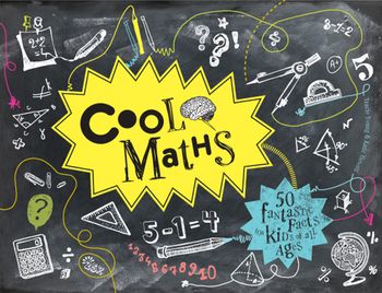 Cool - Cool Maths: 50 fantastic facts for kids of all ages (Cool) - Tracie Young