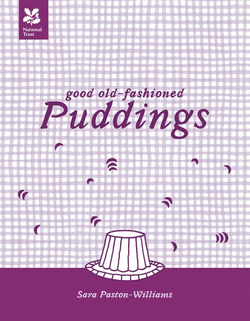 Good Old-Fashioned Puddings, Food & Drink, Hardback, Sara Paston-Williams and National Trust Books