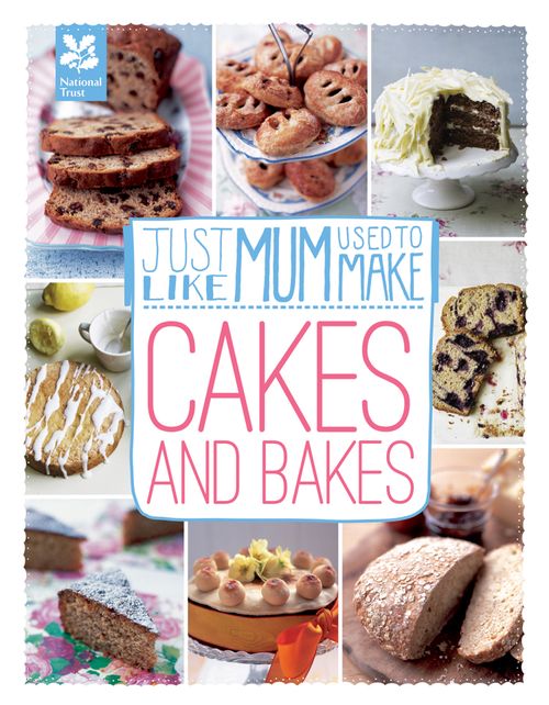 Just Like Mum Used to Make: Cakes and Bakes, Non-Fiction, Hardback, Jane Pettigrew and National Trust Books