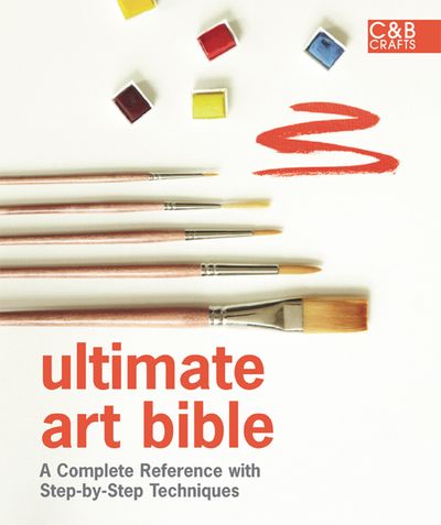 Ultimate Guides - Ultimate Art Bible - Consultant editor Sarah Hoggett