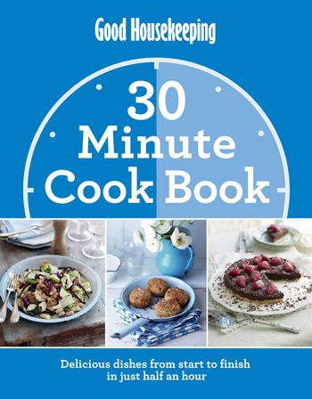 Good Housekeeping 30 Minute Cook Book WIGIG for TRADE - Good Housekeeping Institute