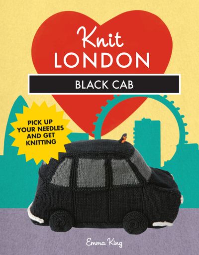 Knit London: Black Cab - Emma King
