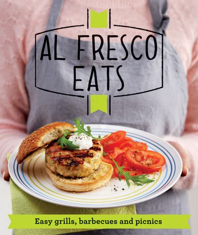 Good Housekeeping - Al Fresco Eats: Easy-peasy grills, barbecues and picnics (Good Housekeeping) - 