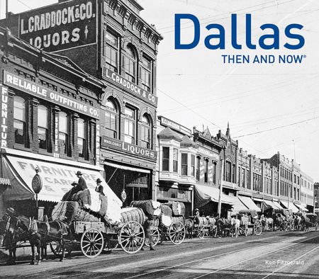 Cover image for Then and Now - Dallas Then and Now® (Then and Now) - Ken Fitzgerald