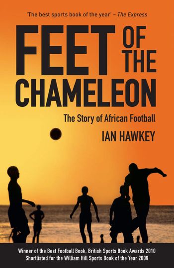 Feet of the Chameleon - Ian Hawkey