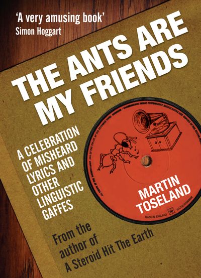 The Ants Are My Friends - Martin Toseland