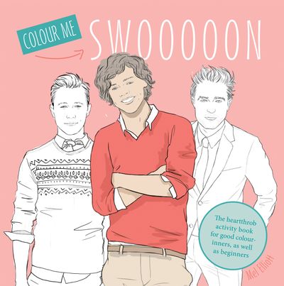 Colouring Books - Swoon: The heartthrob activity book for good colour-inners, as well as beginners (Colouring Books) - Mel Elliott