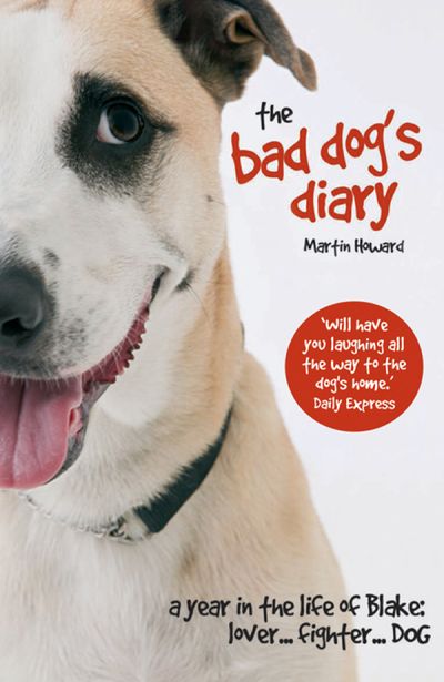 The Bad Dog's Diary - Martin Howard