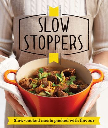 Good Housekeeping - Slow Stoppers: Slow-cooked meals packed with flavour (Good Housekeeping) - 