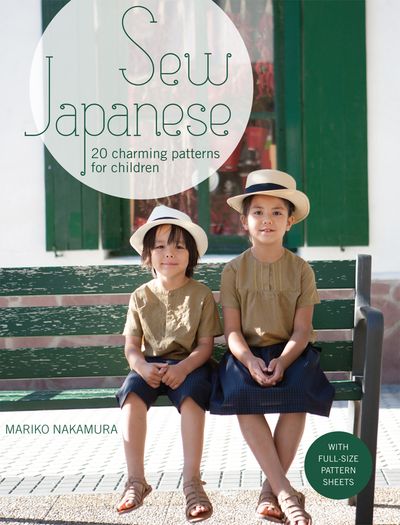 Sew Japanese: 20 charming patterns for children - Mariko Nakamura