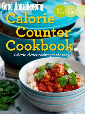 Good Housekeeping - Good Housekeeping Calorie Counter Cookbook: Calorie-clever cooking made easy (Good Housekeeping) - Good Housekeeping Institute