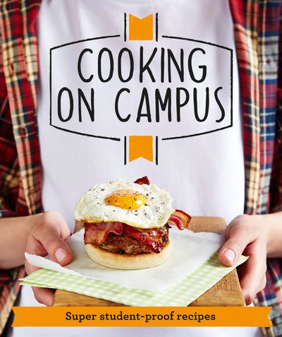 Good Housekeeping - Good Housekeeping Cooking On Campus: Super student-proof recipes (Good Housekeeping) - Good Housekeeping Institute