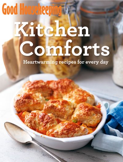 Good Housekeeping - Good Housekeeping Kitchen Comforts: Heart-warming recipes for every day (Good Housekeeping) - Good Housekeeping Institute