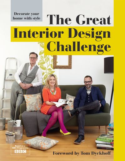 The Great Interior Design Challenge: Decorate your home with style - Katherine Sorrell