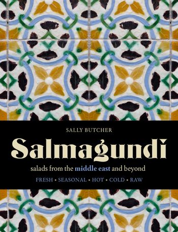 Salmagundi: salads from the middle east and beyond - Sally Butcher