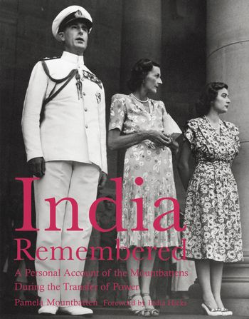 India Remembered - India Hicks and Pamela Mountbatten