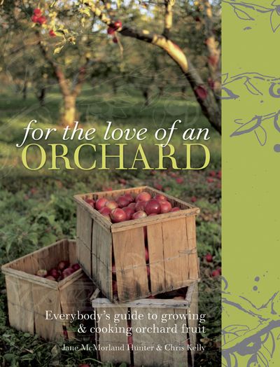 For the Love of an Orchard - Jane McMorland Hunter