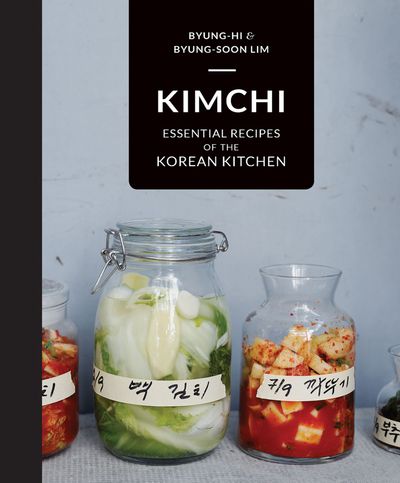 Cover image for Kimchi: Essential recipes of the Korean Kitchen - Byung-Hi Lim and Byung-Soon Lim