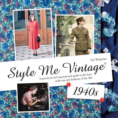 Style Me Vintage - Style Me Vintage: 1940s: A practical and