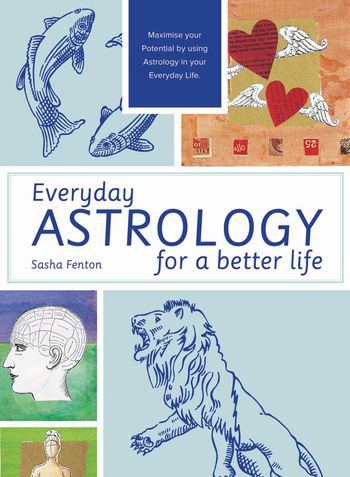 Everyday Astrology for a Better Life - Sasha Fenton