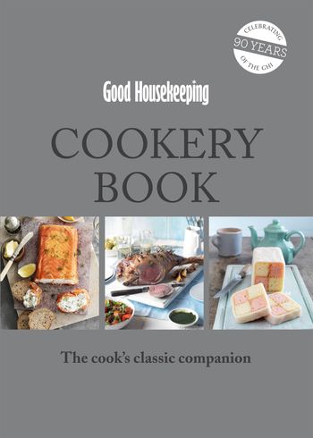 Good Housekeeping Cookery Book - Good Housekeeping Institute