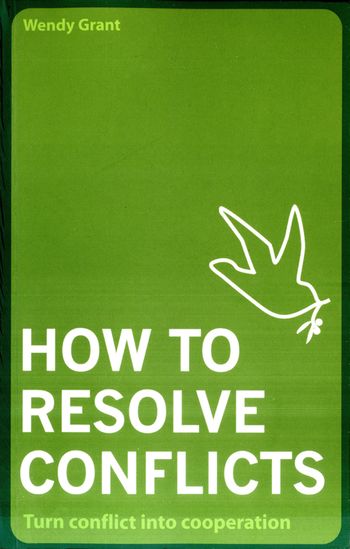 How To Resolve Conflicts - Wendy Grant