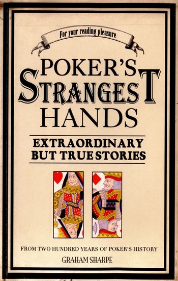 Poker's Strangest Hands - Graham Sharpe